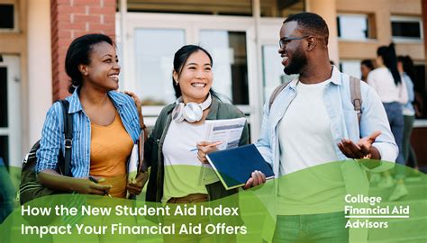 How the New Student Aid Index Impact Your Financial Aid Offers