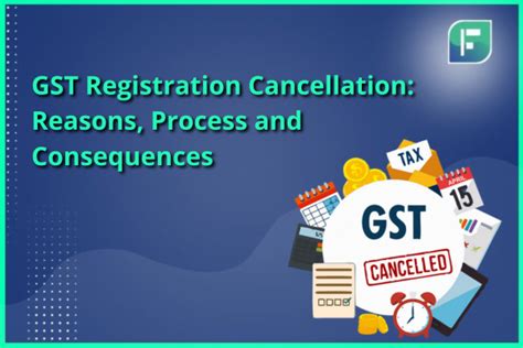 Gst Registration Cancellation Reasons Process Consequences