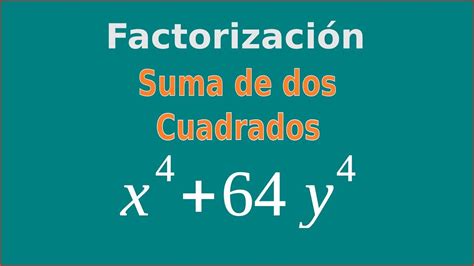 Suma De Dos Cuadrados No Factorizaci N Youtube