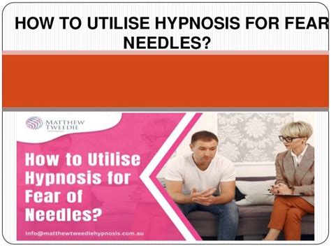 How To Utilise Hypnosis For Fear Of Needles Pptx Free Download