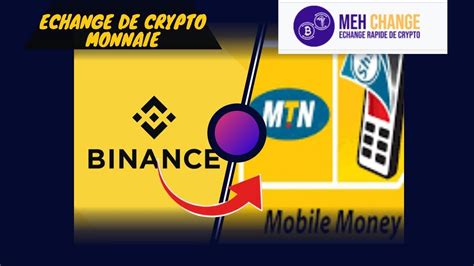 Voici Comment Convertir Les Usdt De Binance En Fcfa Travers Mehchange