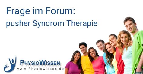 Pusher Syndrom Therapie Behandlung In Der Physiotherapie