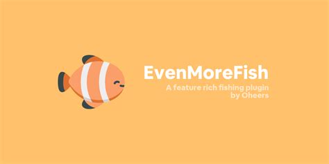 Github Oheers Evenmorefish An Advanced Fishing Plugin Based On