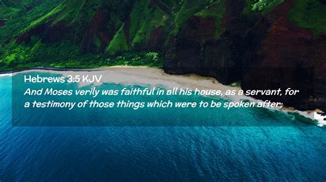 Hebrews Kjv Desktop Wallpaper And Moses Verily Was Faithful In