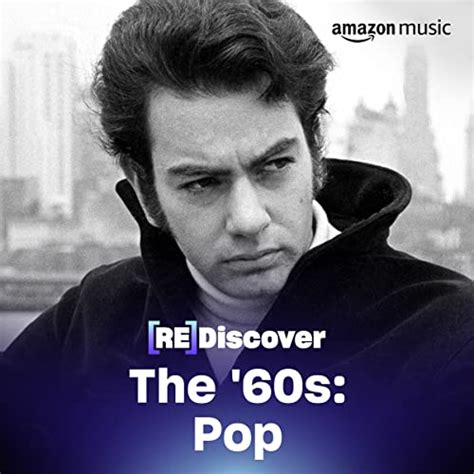 REDISCOVER The ’60s: Pop Playlist on Amazon Music Unlimited