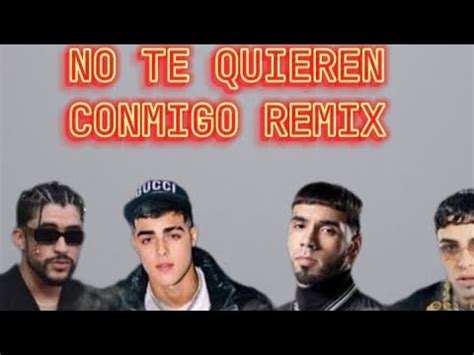 NO TE QUIEREN CONMIGO REMIX Bad Bunny Anuel AA Lunay Luar L