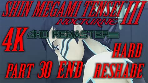 Shin Megami Tensei 3 Nocturne Hd Remaster True 4k Mod Reshade Playthrough Hard Mode Tde Part