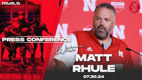 Nebraska Football Matt Rhule Fall Camp Press Conference July