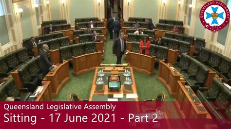 Queensland Legislative Assembly Sitting 17 June 2021 Part 2 Youtube