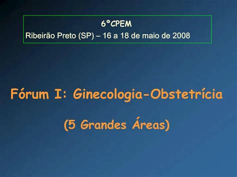 Ppt F Rum I Ginecologia Obstetr Cia Grandes Reas Powerpoint