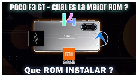 Poco F Gt Cual Es La Mejor Rom Actual Para Gaming Para Bateria Y