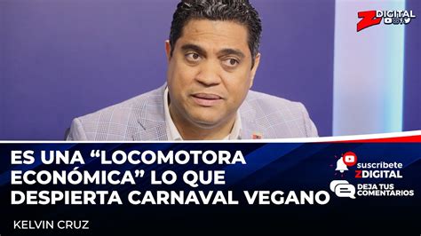 Kelvin Cruz Describe Como Una Locomotora Econ Mica Lo Que Despierta