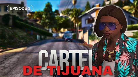 Gta Rp Cartel De Tijuana Episode Camila Et Le Cartel S Installe