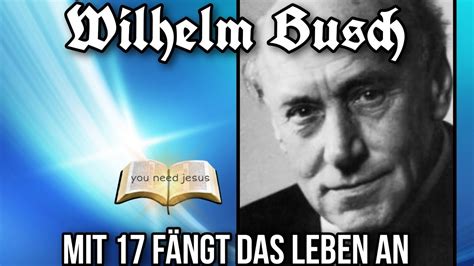 Mit 17 fängt das Leben an Pfarrer Wilhelm Busch Kassel 50er 60er