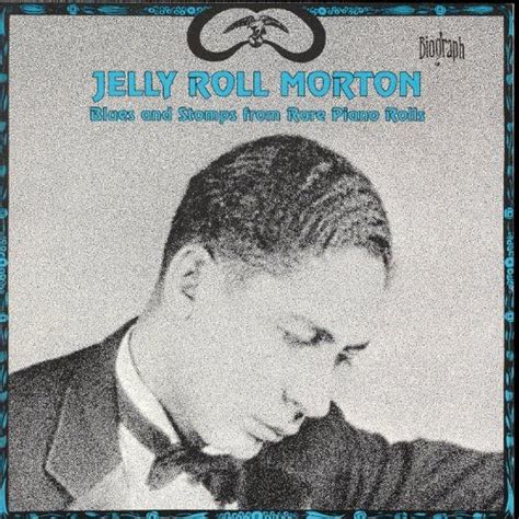 Blues And Stomps From Rare Piano Rolls By Jelly Roll Morton On Amazon