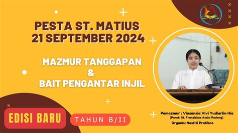 Mazmur Tanggapan Bait Pengantar Injil Pesta St Matius 21 September