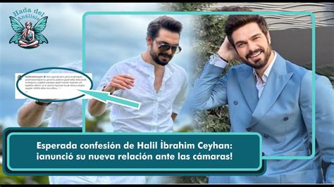 Esperada confesión de Halil İbrahim Ceyhan anunció su nueva relación