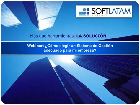 Ppt Webinar C Mo Elegir Un Sistema De Gesti N Adecuado Para Mi