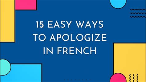 Easy Ways To Apologize In French Youtube