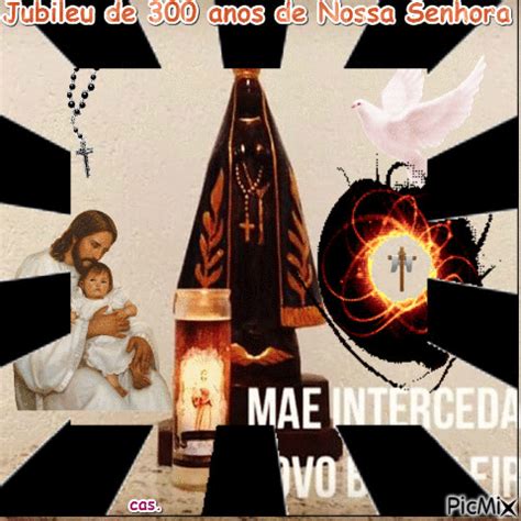 Jubileu De 300 Anos De Nossa Senhora Animado Gratis PicMix