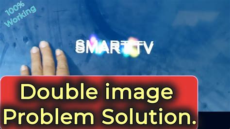 Led Tv Double Image Problem Solution T Hvn Xl Youtube