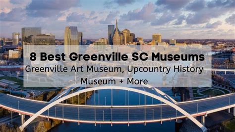 8 Best Museums in Greenville SC 🖼️ | Greenville Art Museum, Upcountry ...