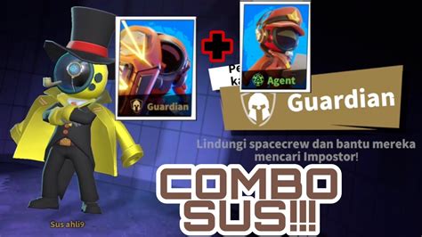 Combo Sus Guardian Agent Tips And Trik Pakai Guardian Super