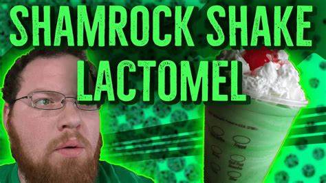 3 The Shamrock Incident Shamrock Shake Lactomel Youtube