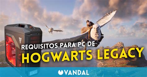 Hogwarts Legacy muestra sus requisitos mínimos recomendados ultra y