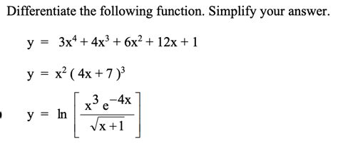 Solved Differentiate The Following Function Simplify Your