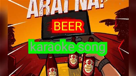 Beer Itchyworms Karaoke Song Youtube