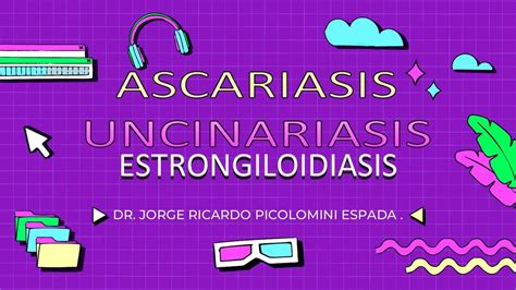 Ascariasis Uncinariasis Estrongiloidiasis Jpaul Hasto Udocz