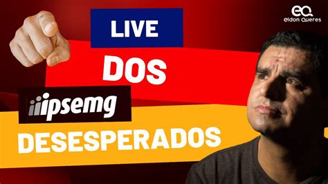 LIVE DOS DESESPERADOS ANALISANDO O EDITAL IPSEMG YouTube