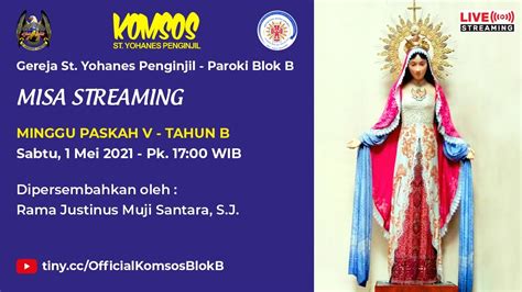 Misa Minggu Paskah V Sabtu 1 Mei 2021 Pk 17 00 WIB YouTube