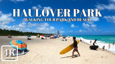 Haulover Park And Beach Walk 4k Ultra Hd 60fps August 2020 Miami Beach Florida Usa AΩ Youtube