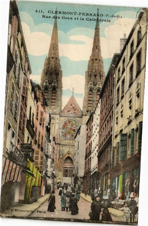 Clermont Ferrand P De D Rue Des Gras Et La Cathedrale Clermont