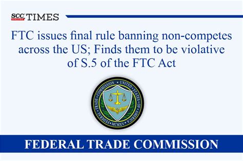 FTC Issues Final Rule Banning Non Competes Across US