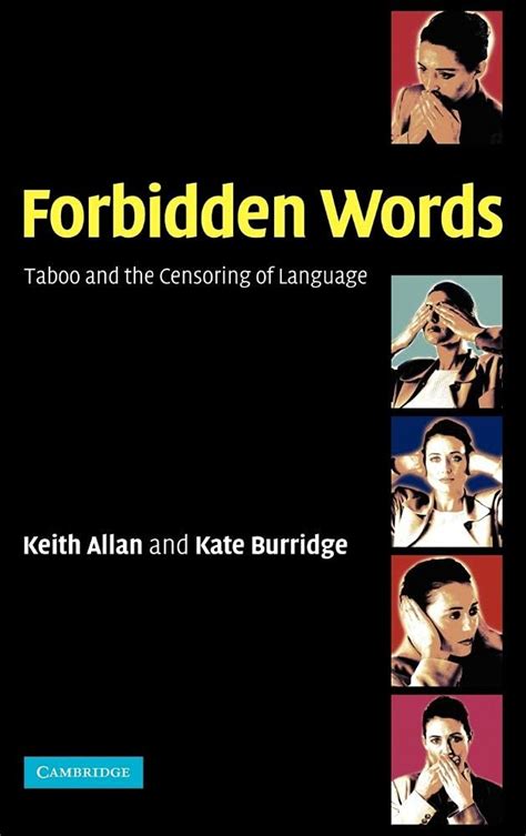 Forbidden Words Taboo And The Censoring Of Language Allan Keith