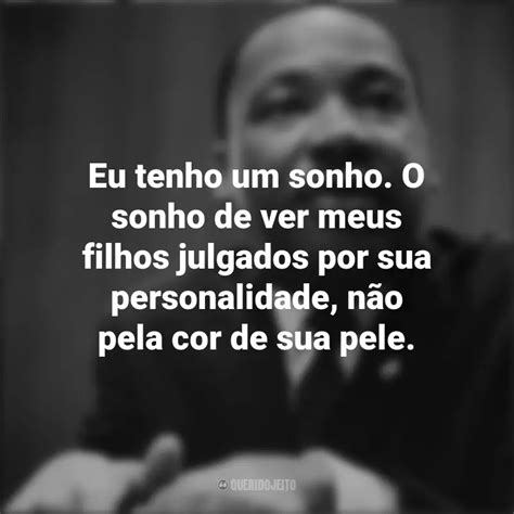 Martin Luther King Frases Inspiradoras Eu Tenho Um Sonho O Sonho De