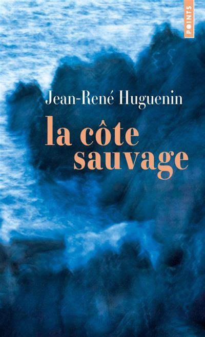 La C Te Sauvage Poche Jean Ren Huguenin Achat Livre Fnac