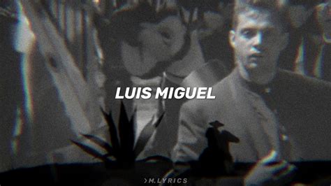 LA MEDIA VUELTA LUIS MIGUEL LETRA YouTube