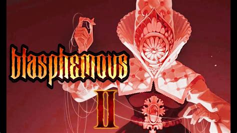 Blasphemous 2 Orospina And Place Of The Embroideries Blind Playthrough