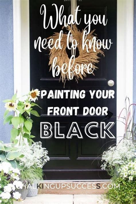 How To Paint Your Front Door Black Without Removing It Chalking Up Success Painted Front