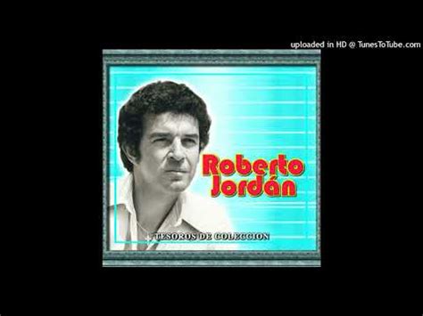 Roberto Jordan Amor De Estudiante Youtube