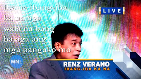 Lyrics Ibang Iba Ka Na Renz Verano Momentum Live Mnl K Youtube