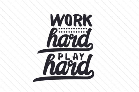 Work Hard Play Hard SVG Cut File By Creative Fabrica Crafts Creative