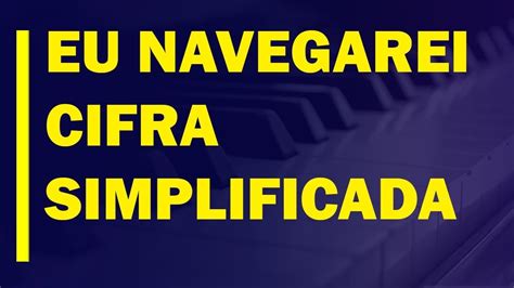 Aprenda Tocar EU NAVEGAREI Cifra Simplificada Tecladoiniciante