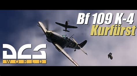 【dcs Bf 109 K 4 Kurfurst】dogfight Youtube