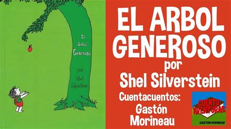 EL ARBOL GENEROSO por Shel Silverstein CUENTACUENTOS Gastón Morineau