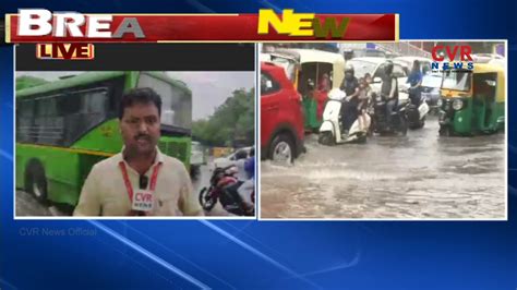 Heavy Rains Trigger Traffic Jams In Delhi Live From Delhi Cvr News